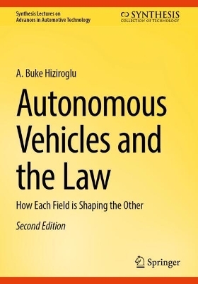 Autonomous Vehicles and the Law - A. Buke Hiziroglu