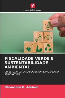 Fiscalidade Verde E Sustentabilidade Ambiental - Oluwaseun O Adebola