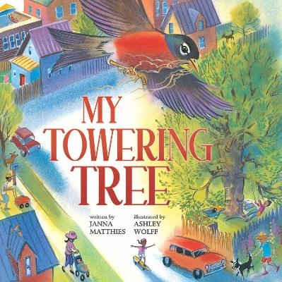 My Towering Tree - Janna Matthies