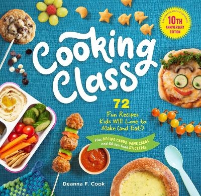 Cooking Class, 10th Anniversary Edition - Deanna F. Cook