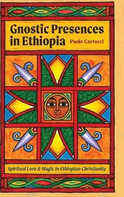 Gnostic Presences in Ethiopia - Paolo Cartocci