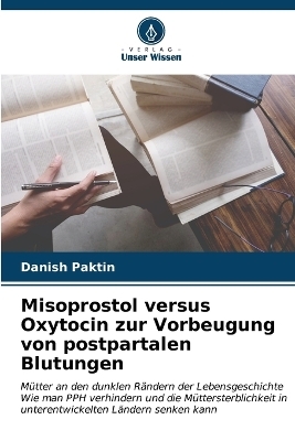 Misoprostol versus Oxytocin zur Vorbeugung von postpartalen Blutungen - Danish Paktin