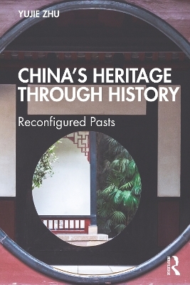 China’s Heritage through History - Yujie Zhu