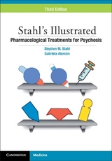 Stahl's Illustrated Pharmacological Treatments for Psychosis - Stahl, Stephen M.; Alarcón, Gabriela