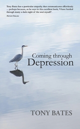 Coming Through Depression -  Tony Bates