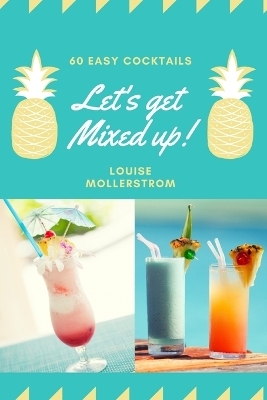 Let's Get Mixed Up - Kristina Mollerstrom