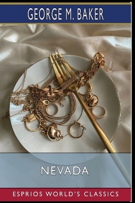 Nevada (Esprios Classics) - George M Baker