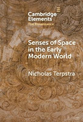 Senses of Space in the Early Modern World - Nicholas Terpstra