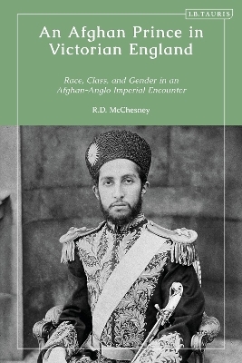 An Afghan Prince in Victorian England - R.D. McChesney