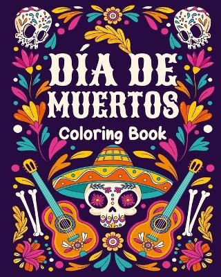 Sugar Skulls Adult Coloring Book Dia de Los Muertos Adult Coloring Book - Tuhin Barua