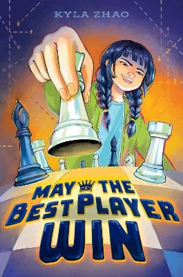 May the Best Player Win - Kyla Zhao
