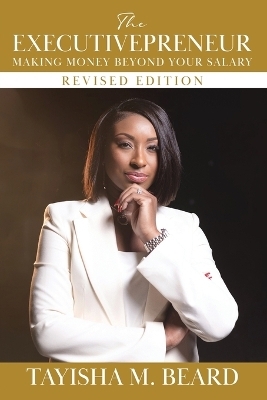 The EXECUTIVEPRENEUR - Tayisha Beard