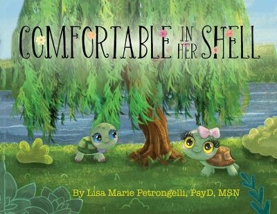 Comfortable in Her Shell - Psyd Lisa Marie Petrongelli