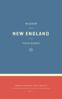 Wildsam Field Guides: New England - 