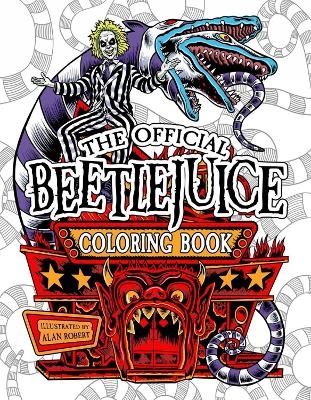 Beetlejuice: The Official Coloring Book - Alan Robert