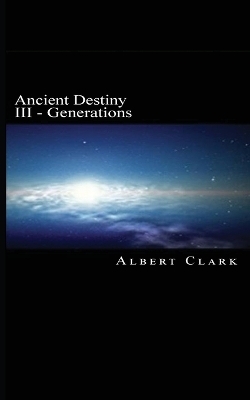 Ancient Destiny Vol III - Albert Lynn Clark
