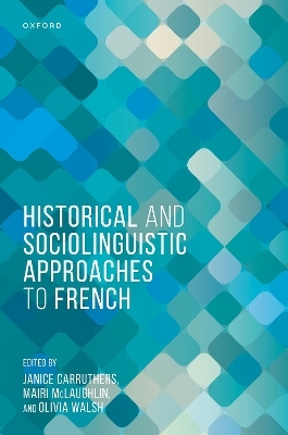 Historical and Sociolinguistic Approaches to French - 