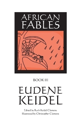 African Fables, Book III - Eudene Keidel