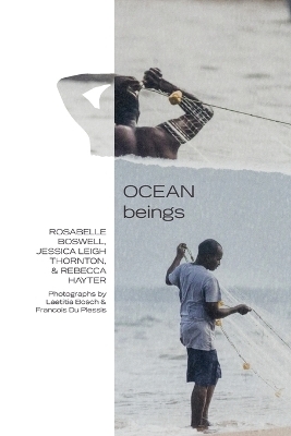 Ocean Beings - Rosabelle Boswell, Jessica Leigh Thornton, Rebecca Hayter
