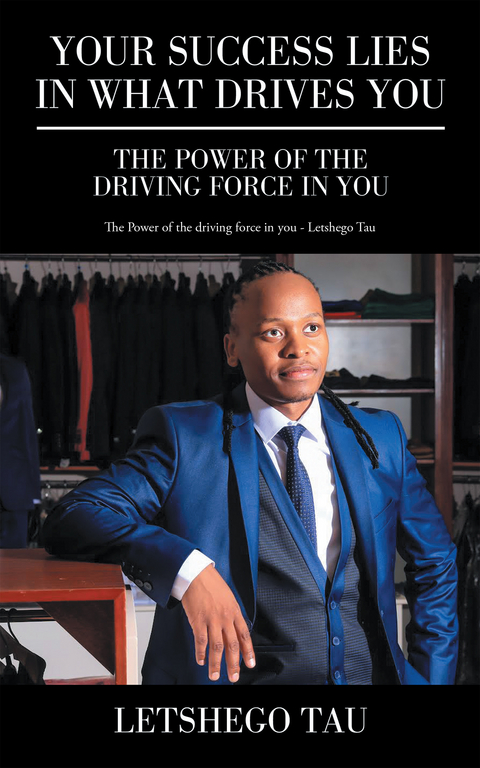 Your Success Lies in What Drives You -  Letshego Tau