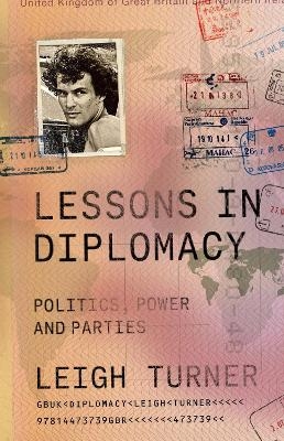 Lessons in Diplomacy - Leigh Turner