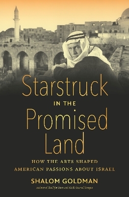 Starstruck in the Promised Land - Shalom Goldman