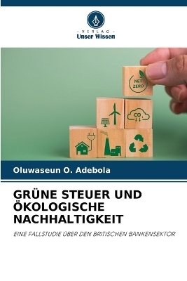 Grüne Steuer Und Ökologische Nachhaltigkeit - Oluwaseun O Adebola