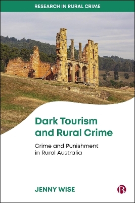 Dark Tourism and Rural Crime - Jenny Wise