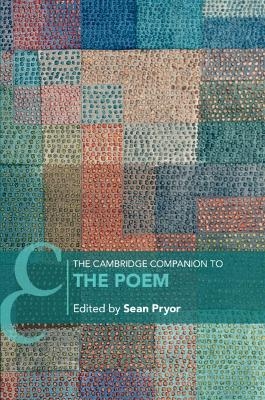 The Cambridge Companion to the Poem - 
