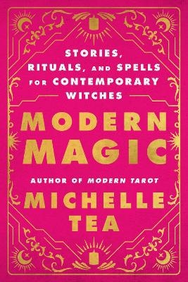 Modern Magic - Michelle Tea