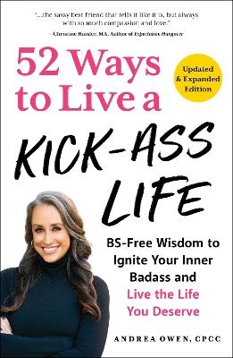 52 Ways to Live a Kick-Ass Life! - Andrea Owen