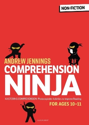 Comprehension Ninja for Ages 10-11: Non-Fiction - Andrew Jennings