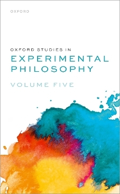 Oxford Studies in Experimental Philosophy - 