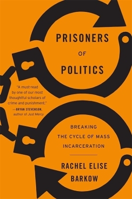 Prisoners of Politics - Rachel Elise Barkow
