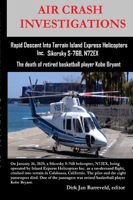 AIR CRASH INVESTIGATIONS - Rapid Descent Into Terrain Island Express Helicopters Inc. Sikorsky S-76B, N72EX - 