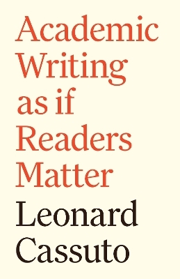 Academic Writing as if Readers Matter - Leonard Cassuto