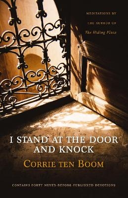 I Stand at the Door and Knock - Corrie Ten Boom