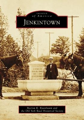 Jenkintown - Marion K Rosenbaum,  Old York Road Historical Society