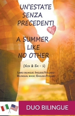 A Summer Like No Other / Un'estate senza precedenti (Libro bilingue - Duo Bilingue