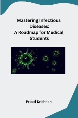 Mastering Infectious Diseases -  Preeti Krishnan