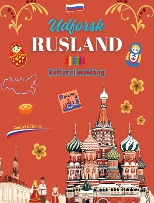 Udforsk Rusland - Kulturel malebog - Kreativt design af russiske symboler - Zenart Editions
