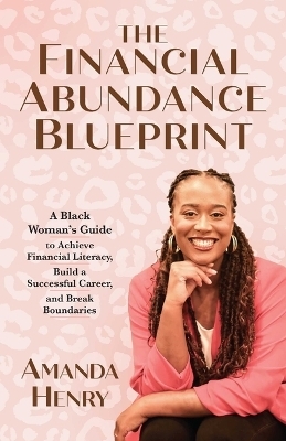The Financial Abundance Blueprint - Amanda Henry