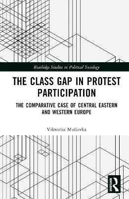 The Class Gap in Protest Participation - Viktoriia Muliavka