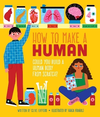 How To Make a Human - Clive Gifford