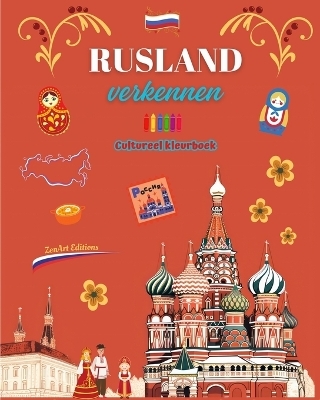 Rusland verkennen - Cultureel kleurboek - Creatieve ontwerpen van Russische symbolen - Zenart Editions