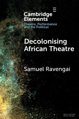Decolonising African Theatre - Samuel Ravengai