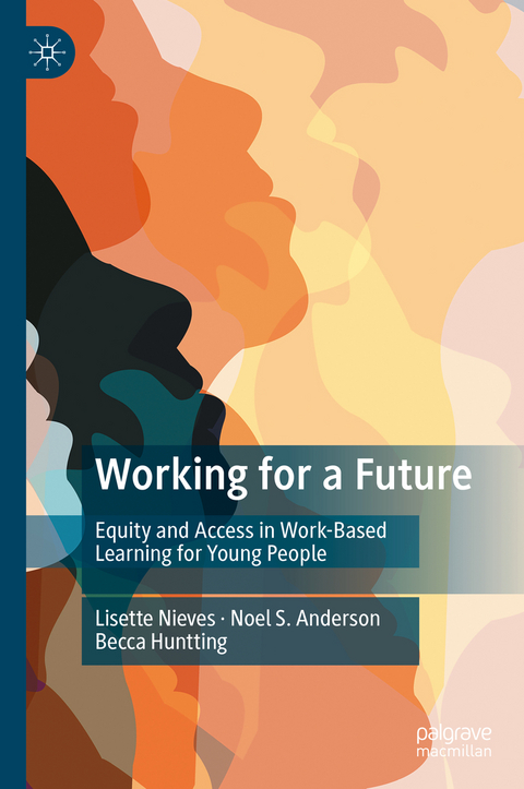 Working for a Future - Lisette Nieves, Noel S. Anderson, Becca Huntting