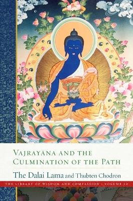 Vajrayana and the Culmination of the Path - His Holiness the Dalai Lama, Venerable Thubten Chodron