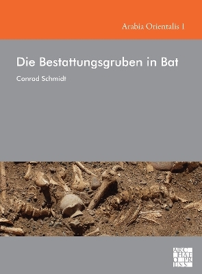Die Bestattungsgruben in Bat - Conrad Schmidt