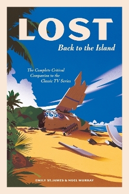 LOST: Back to the Island - Emily St. James, Noel Murray